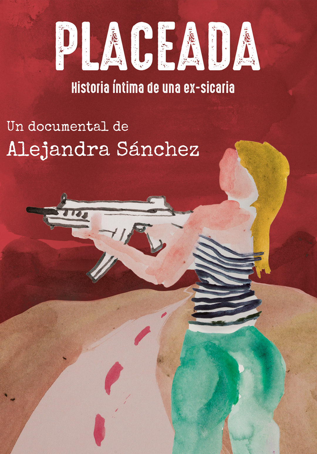 Placeada Historia íntima de una ex-sicaria, Sofía Alejandra Sánchez, por sección, 17 docsmx
