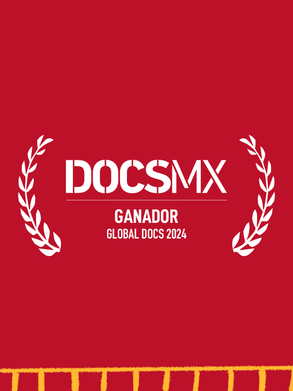 Ganador Global Docs, selección oficial, programación, por día, 19 DocsMX, 2024