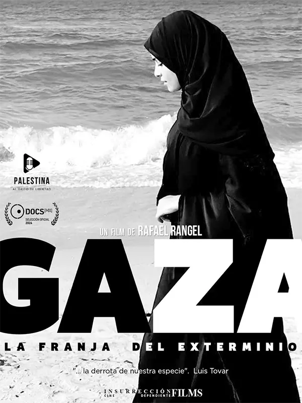 GAZA, la franja del exterminio, Rafael Rangel, México, Egipto, Palestina, Doc Talks, docsmx, 2024