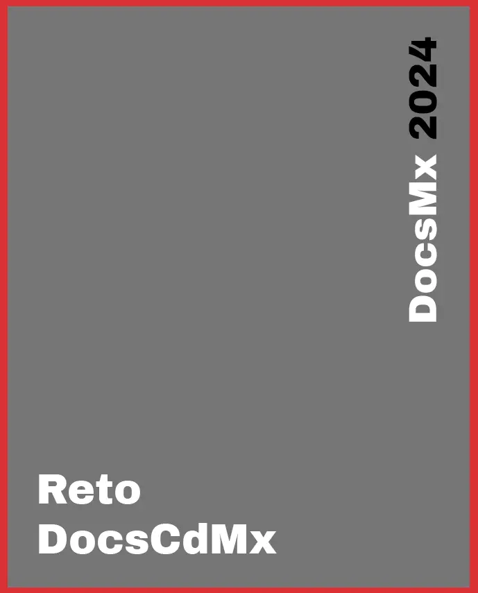 Creación, Reto DocsCdMx, DocsMX, 2024