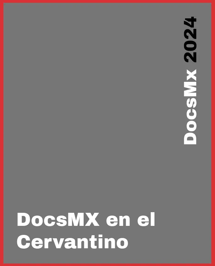 Exhibición, DocsMX en el Cervantino, DocsMX, 2024