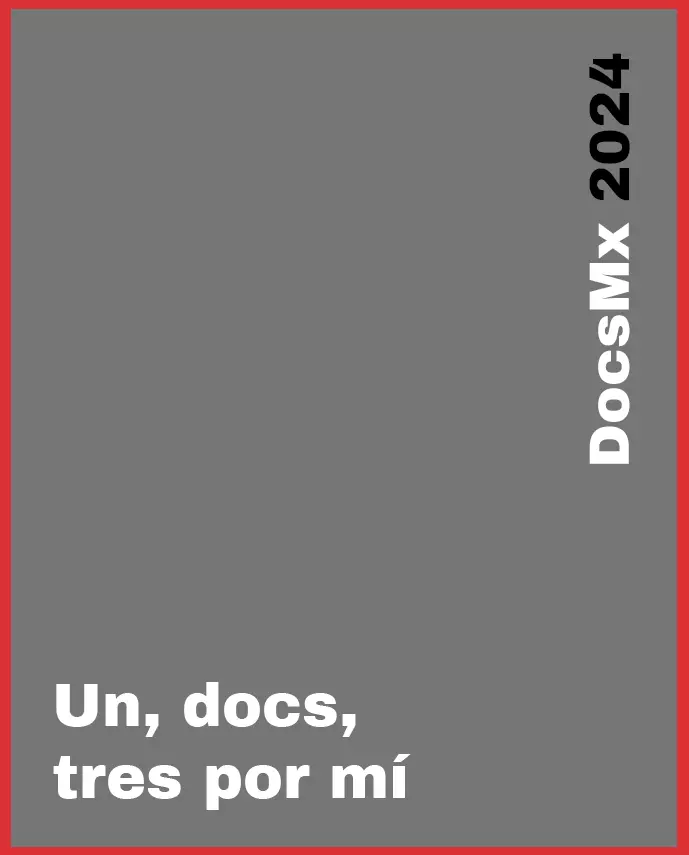Exhibición, Un docs tres por mí, DocsMX, 2024
