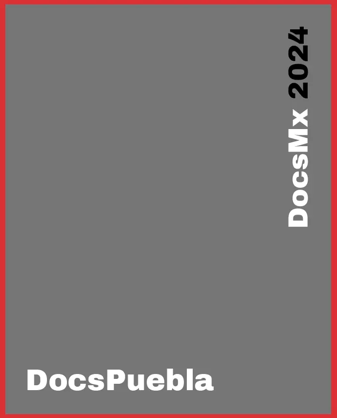 Festivales, DocsPuebla, DocsMX, 2024