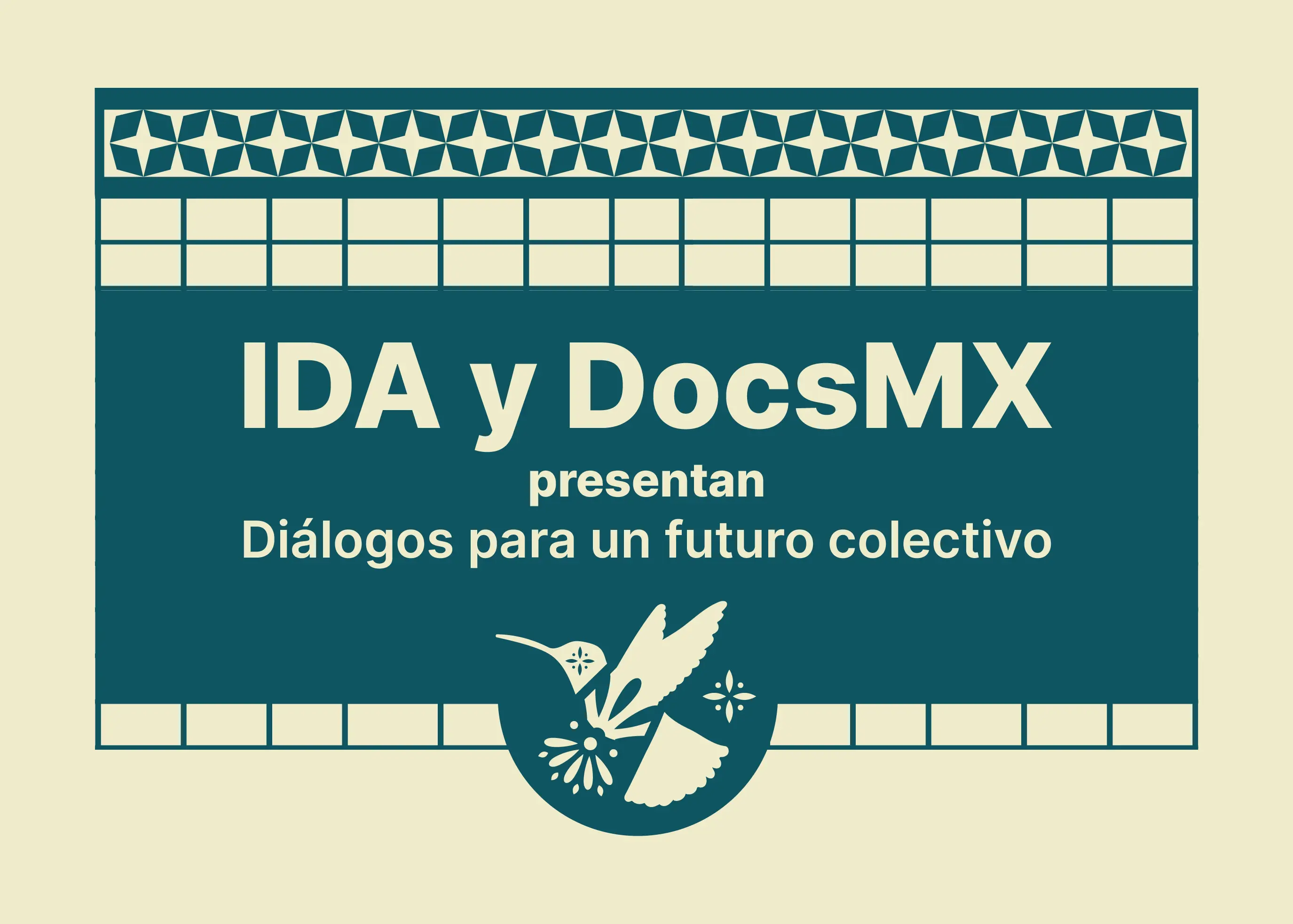 IDA y DocsMX presentan, Diálogos para un futuro colectivo, DocsForum, DocsMX, 2026