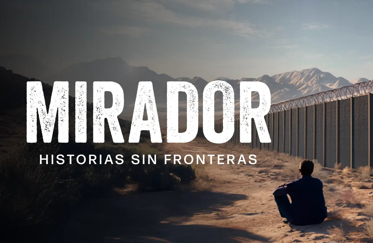 Sucediendo ahora, Mirador. Historias sin fornteras, docsmx, 2026